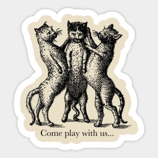 Conjoined Triplet Cats - Come Play With Us Sticker